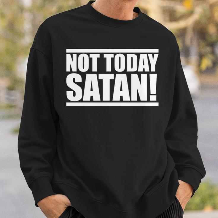 Not Today Satan – Motivierendes Mantra Gym Workout Männer Frauen Sweatshirt Geschenke für Ihn
