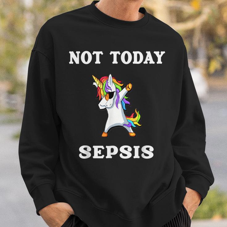 Not Today Sepsis Dabbing Unicorn Fighter Survivor Sweatshirt Gifts for Him