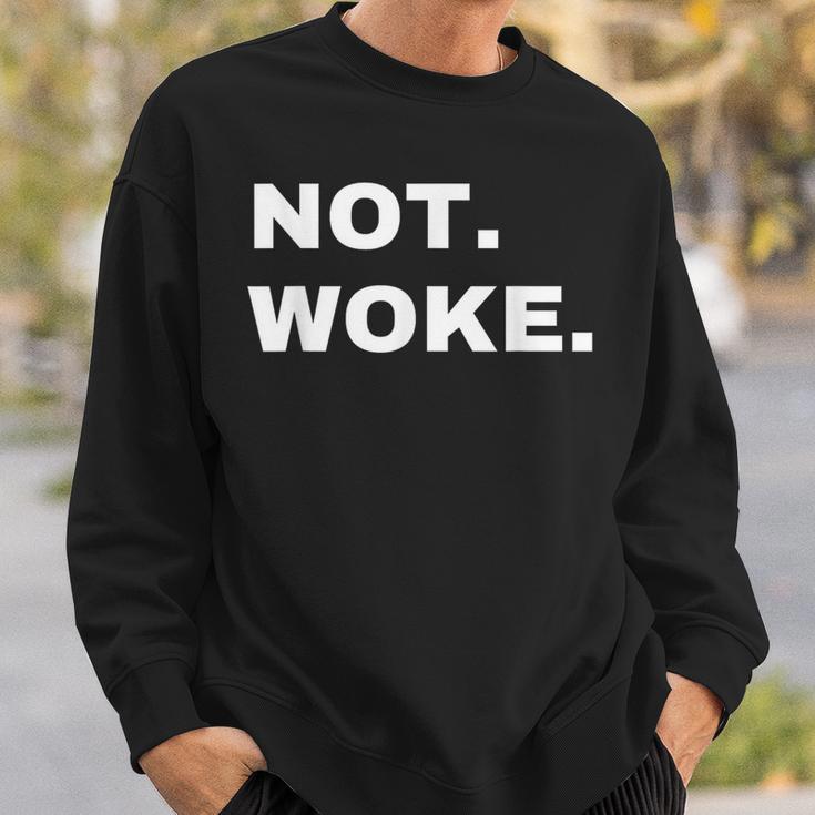 Not Woke Anti Woke Slogan Anti-Woke Sweatshirt Geschenke für Ihn