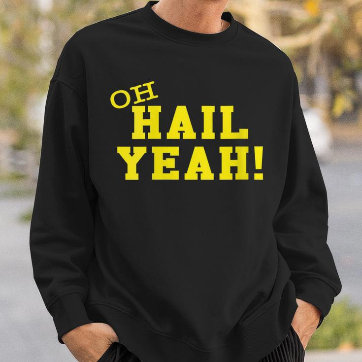 Oh Hail Yes U M Ann Arbor Mi Aa Pride Proud Michigan Sweatshirt Gifts for Him