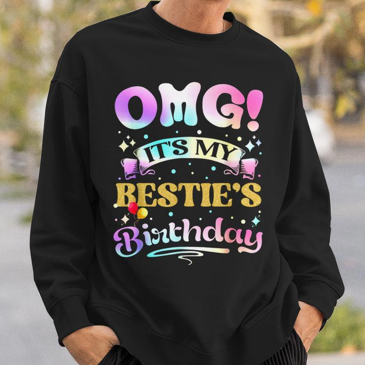 Omg It's My Bestie's Birthday Happy To Me You Best Friend Sweatshirt Gifts for Him