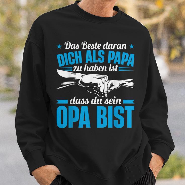 Opa Spruch Dich Als Papa Zu Haben Ist Dass Du Sein Opa Bist Sweatshirt Geschenke für Ihn