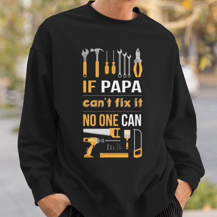If Papa Can't Fix It Noe Can Sweatshirt Gifts for Him
