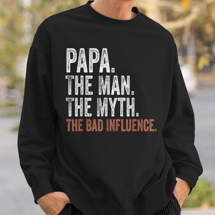 Papa The Man The Myth The Bad Influence Father's Day Papa Sweatshirt Gifts for Him