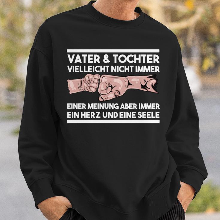 Papaater Tochterielleicht Nicht Immer Einer Meinung Sweatshirt Geschenke für Ihn