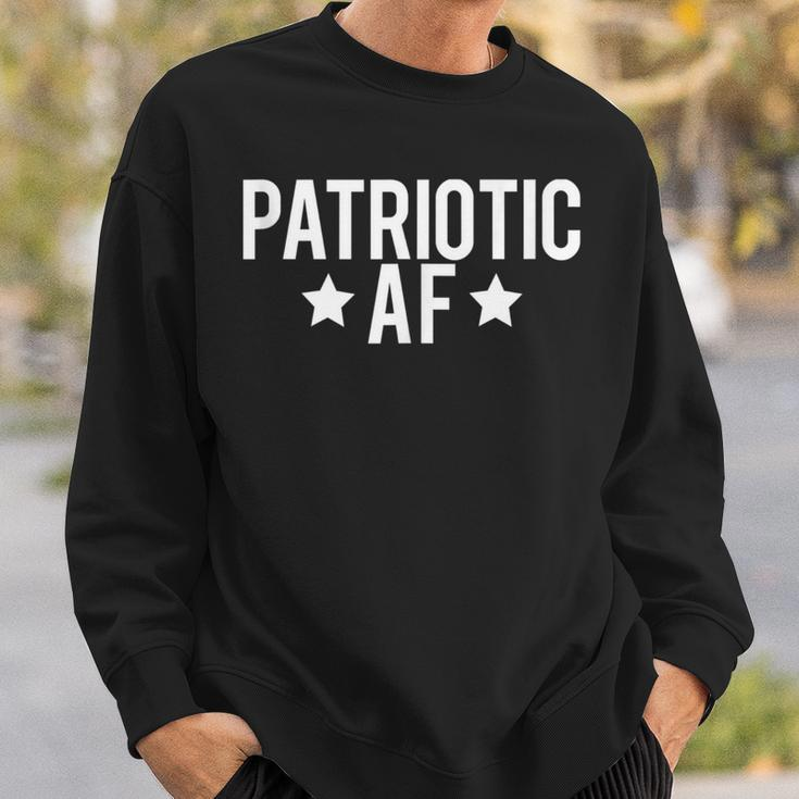Patriotic Af July 4Th Meme Celebrate America Usa Sweatshirt Gifts for Him