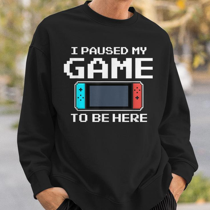 I Paused My Game To Be Here 8 Bit Video Gamer Sweatshirt Gifts for Him