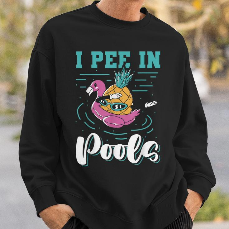 I Pee In Pools Swimming Joke Peeing In Public Pools Sweatshirt Gifts for Him