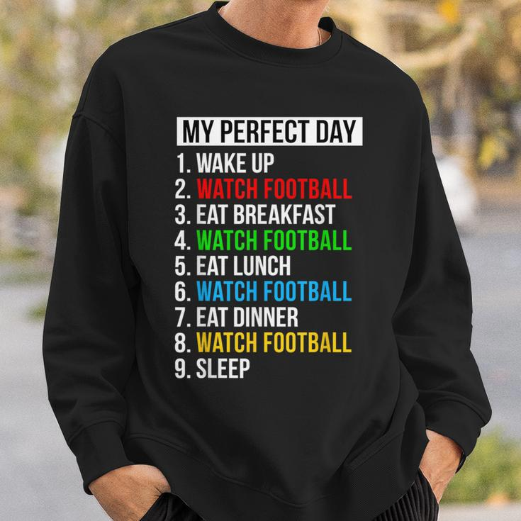 My Perfect Day Watching Football Watch Football Sweatshirt Gifts for Him