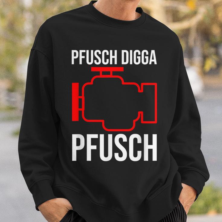 Pfusch Digga Pfusch Pfuscher Mkl Engine Control Light Sweatshirt Geschenke für Ihn