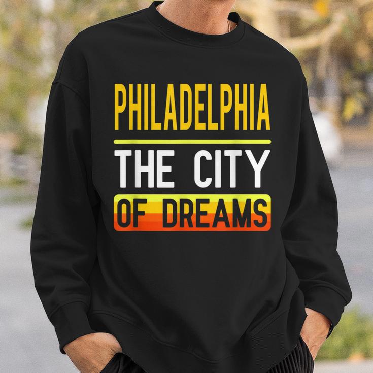 Philadelphia The City Of Dreams Pennsylvania Souvenir Sweatshirt Gifts for Him