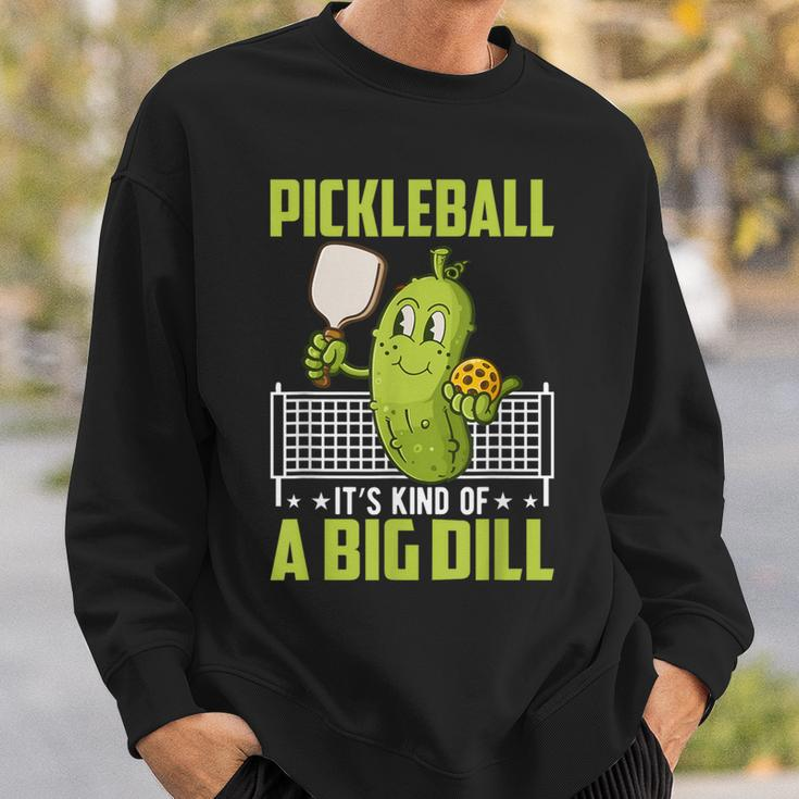 Pickle It's Kind Of A Big Dill Pickleball Paddleball Sweatshirt Gifts for Him
