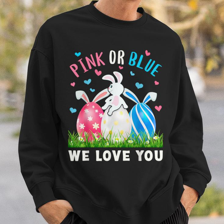 Pink Or Blue We Love You Gender Reveal Easter Bunny Dad Mom Sweatshirt Gifts for Him