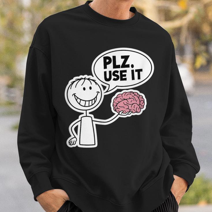 Please Use It Brain Lustiger Sarkastischer Dummer Menschenhumor Sweatshirt Geschenke für Ihn