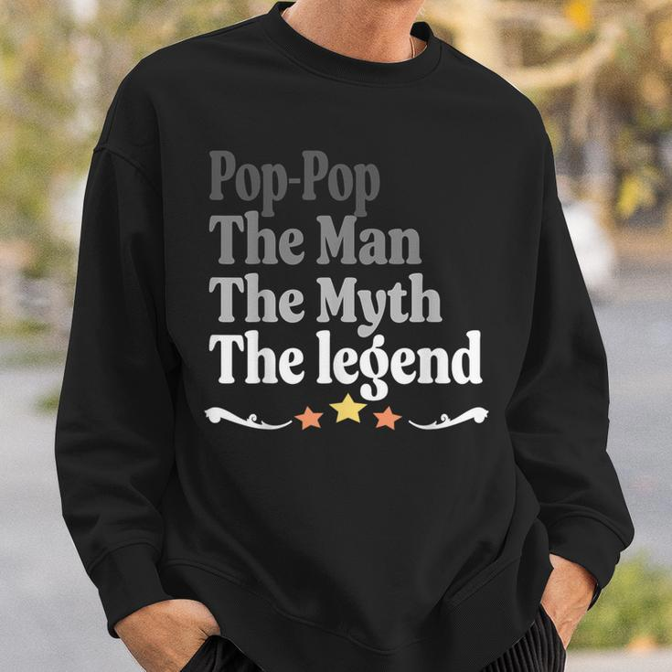 Pop-Pop The Man The Myth The Legend Father's Day Sweatshirt Gifts for Him