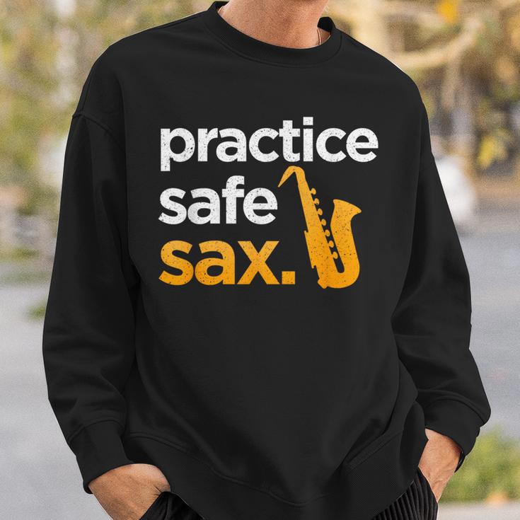 Practice Safe Sax Saxophone Musician Band Joke Sweatshirt Gifts for Him