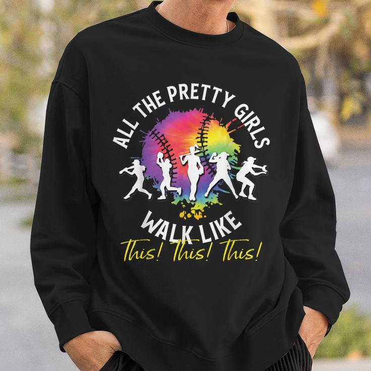 All The Pretty Girls Walk Like This Baseball Softball Sweatshirt Gifts for Him