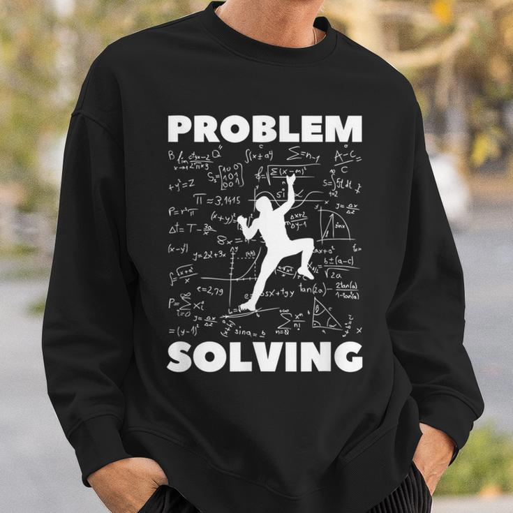 Problem-Solving-Climber Rock-Climbing-Bouldering-Pun Sweatshirt Gifts for Him