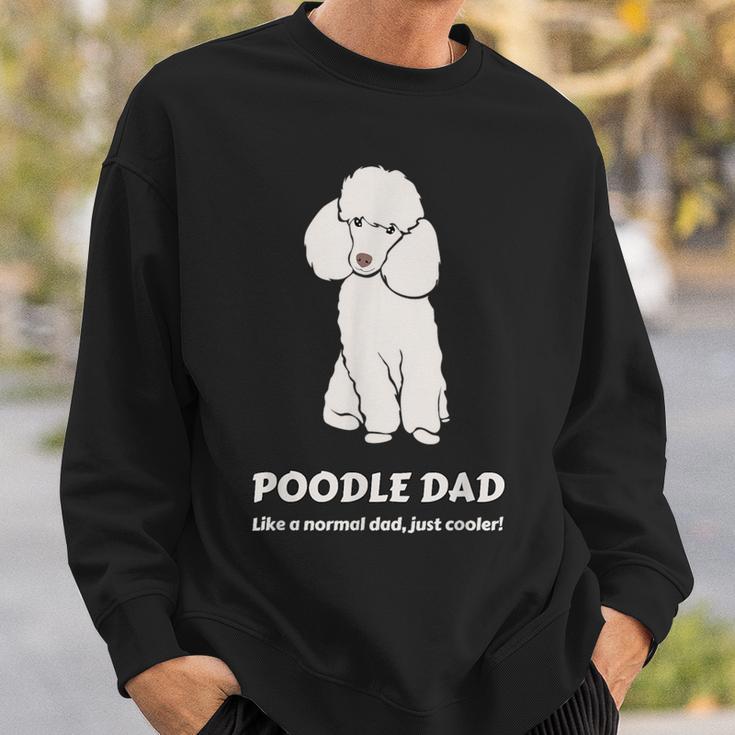 Pudel Papa Wie Ein Normaler Papa Nur Cooler Sweatshirt Geschenke für Ihn