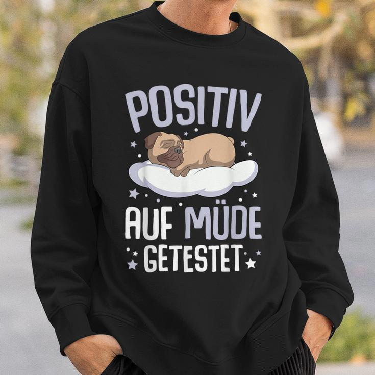 Pug Positiv Auf Müde Testet Sweatshirt Geschenke für Ihn