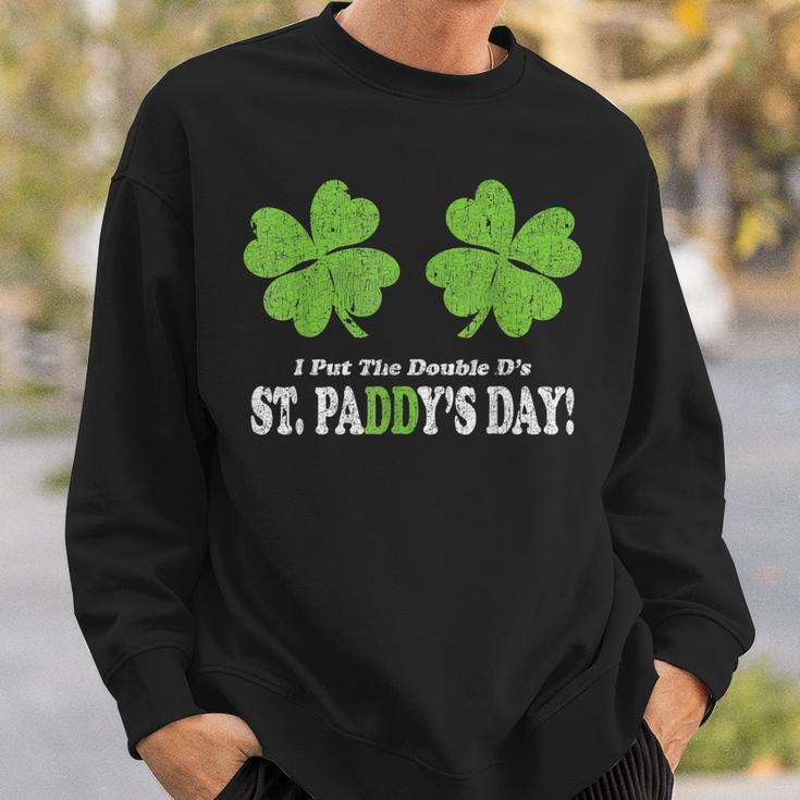 I Put The Double D's In St Paddy's Day Parade Sweatshirt Gifts for Him