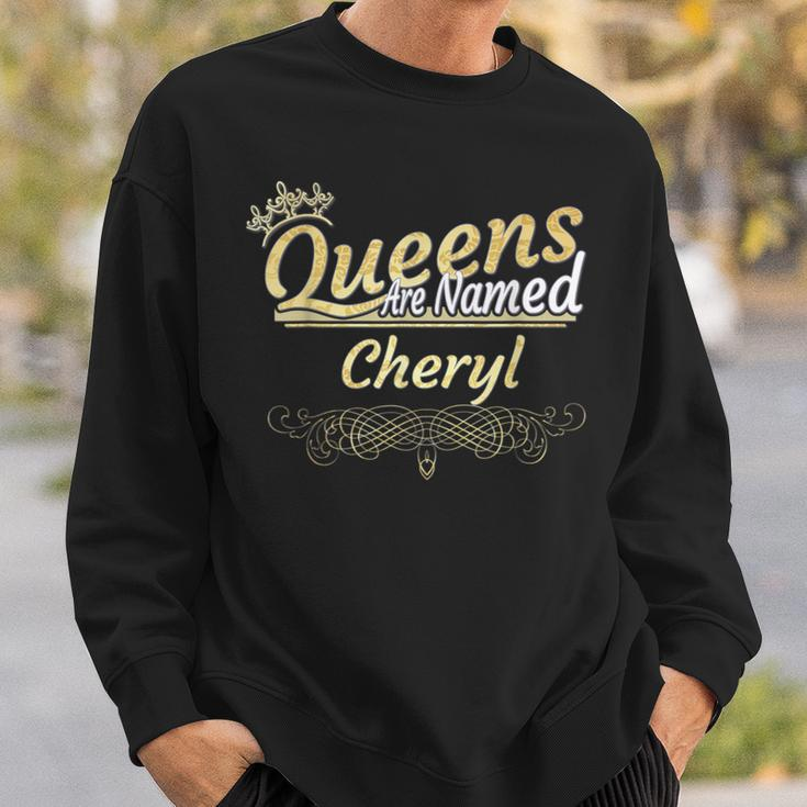 Queens Are Named Cheryl Sweatshirt Gifts for Him