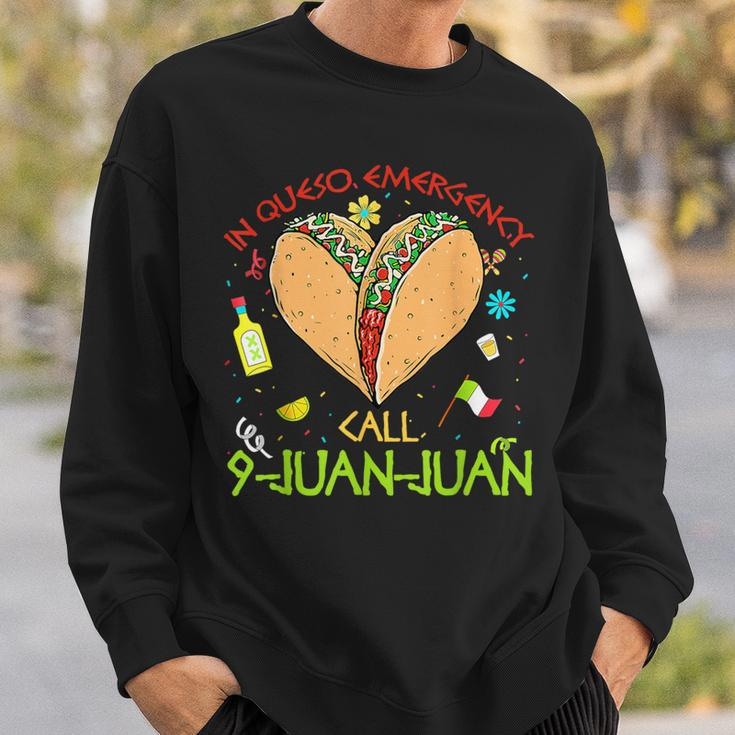 In Queso Emergency Call 9-Juan-Juan Apparel Sweatshirt Gifts for Him