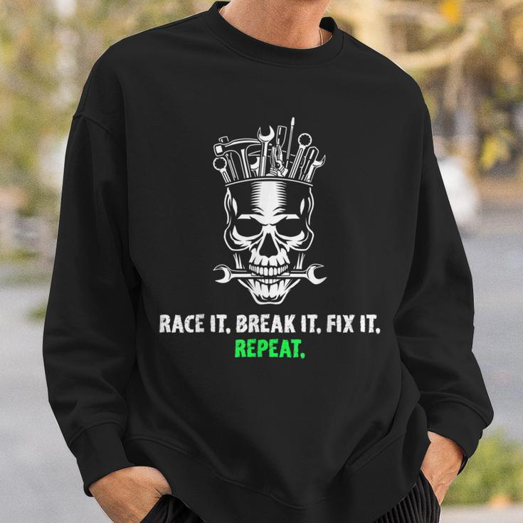 Race It Break It Fix It Repeat Drag Racing Vintage Text Sweatshirt Gifts for Him