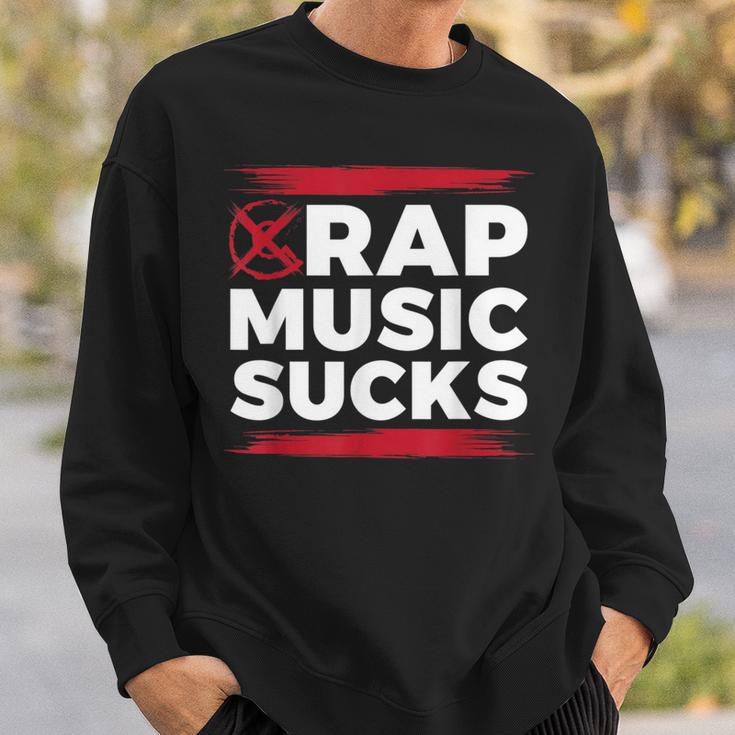 Rap Music Sucks For Hip Hop Music Haters Sweatshirt Gifts for Him