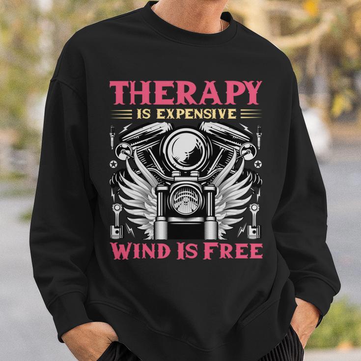 Therapy Is Expensive Wind Is Free Vintage Motorcycle Sweatshirt Gifts for Him