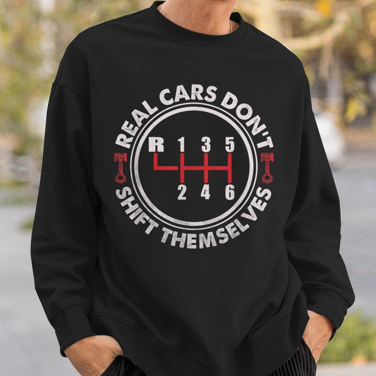 Real Cars Don't Shift Themselves Auto Racing Mechanic Sweatshirt Gifts for Him