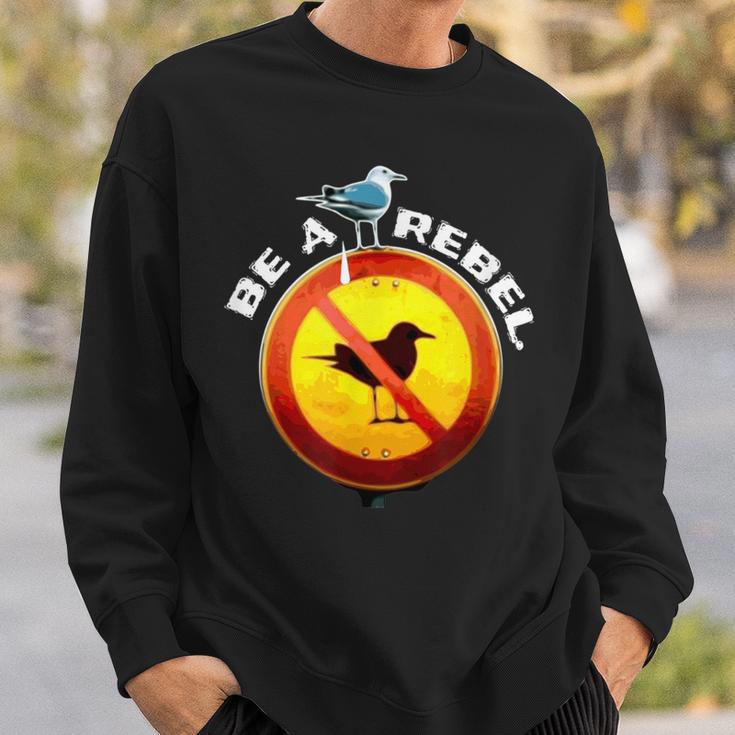 Be A Rebel Seagull Meme Scheißt Auf Verbot Sign Rebel Sweatshirt Geschenke für Ihn