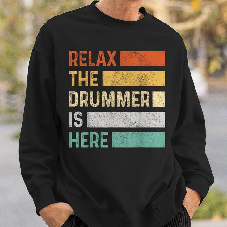 Relax The Drummer Is Here Vintage Drums Sweatshirt Gifts for Him