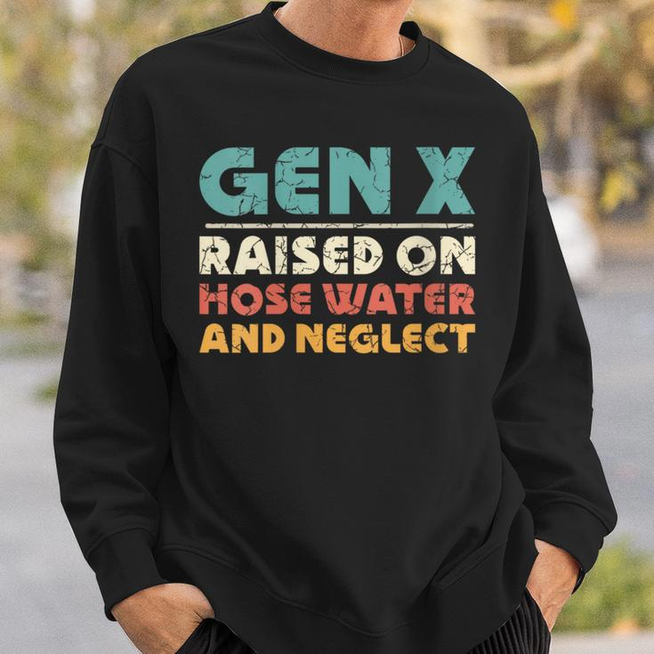 Retro Gen X Raised On Hose Water And Neglect Vintage Sweatshirt Gifts for Him