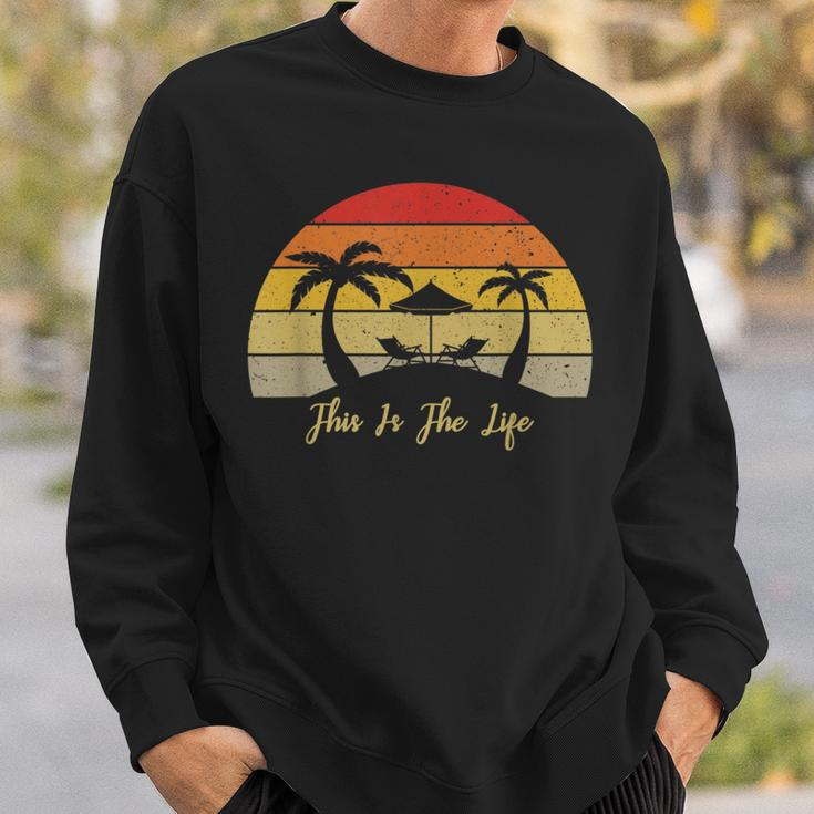 Retro Sunset Palm Tree Beach Scene This Is The Life Sweatshirt Gifts for Him