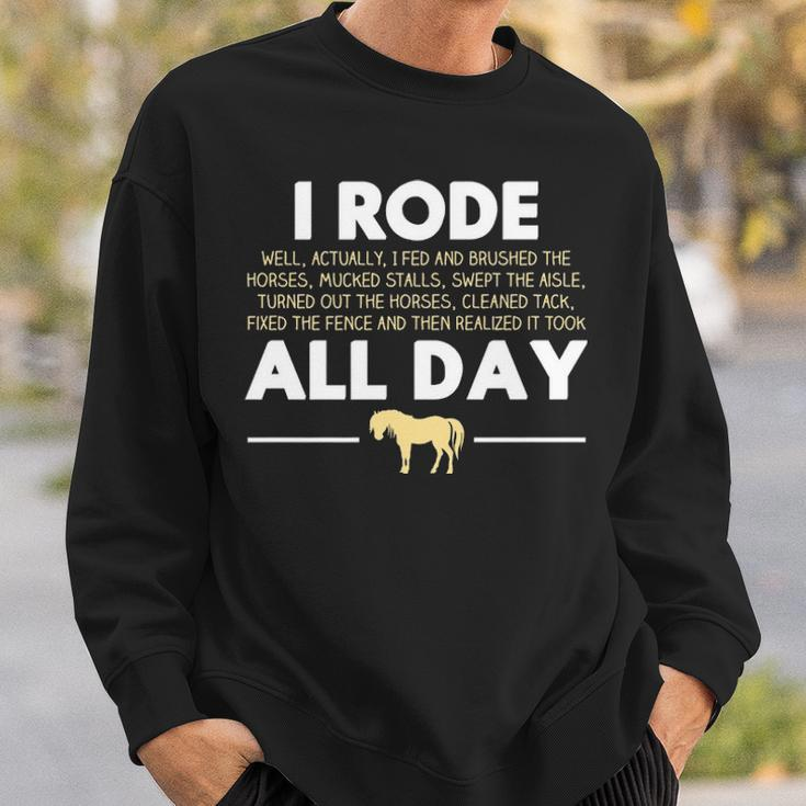 I Rode All Day Horse Riding Horse Sweatshirt Gifts for Him