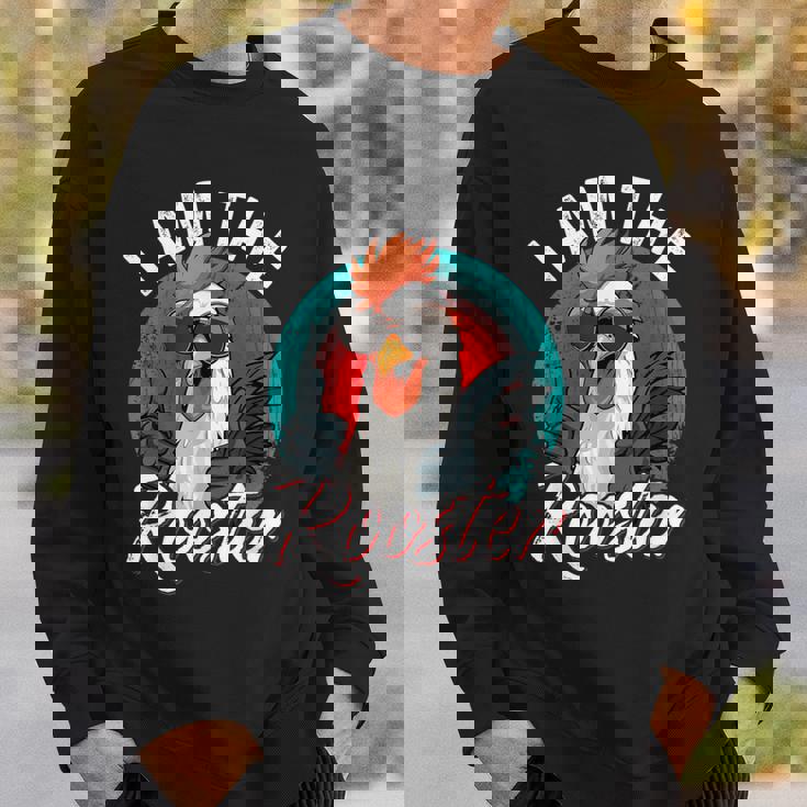 I Am The Rooster Rooster Sucker Sweatshirt Gifts for Him