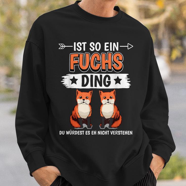 Rotfuchs Ist So Ein Fuchs Ding Foxes Sweatshirt Geschenke für Ihn