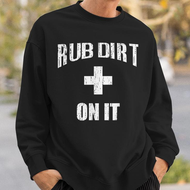 Rub Dirt On It Baseball Sports Sweatshirt Gifts for Him