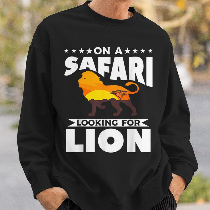 On A Safari Looking For Lion Family Vacation Sweatshirt Gifts for Him