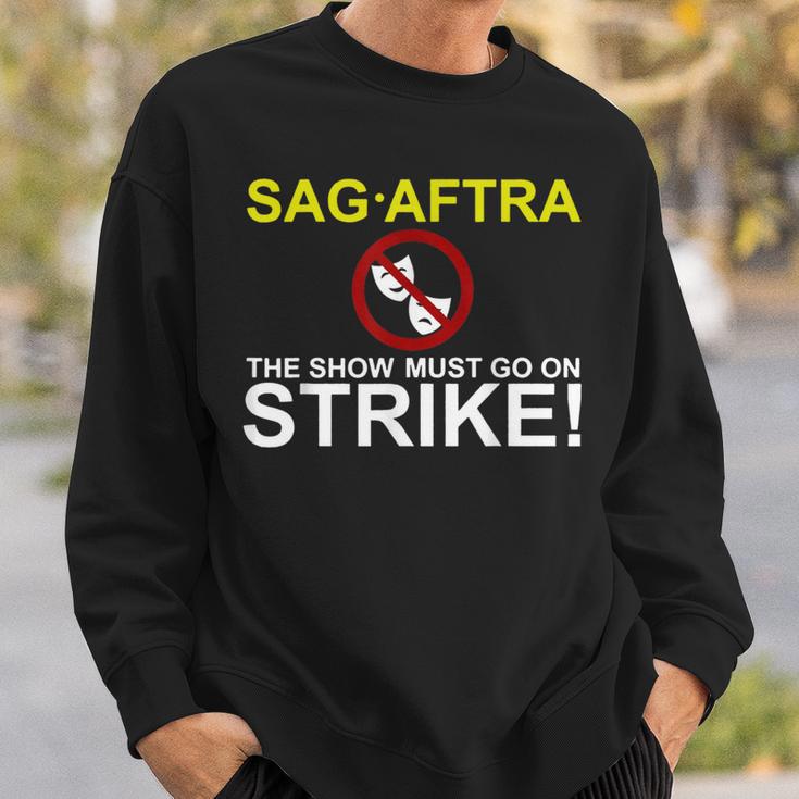 SAG-AFTRA Streik-Unterstützung Sweatshirt The Show Must Go On Strike! Geschenke für Ihn