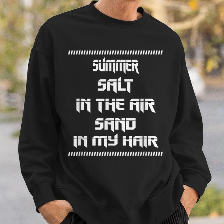 Salt In The Air Sand In My Hair Sweatshirt Gifts for Him