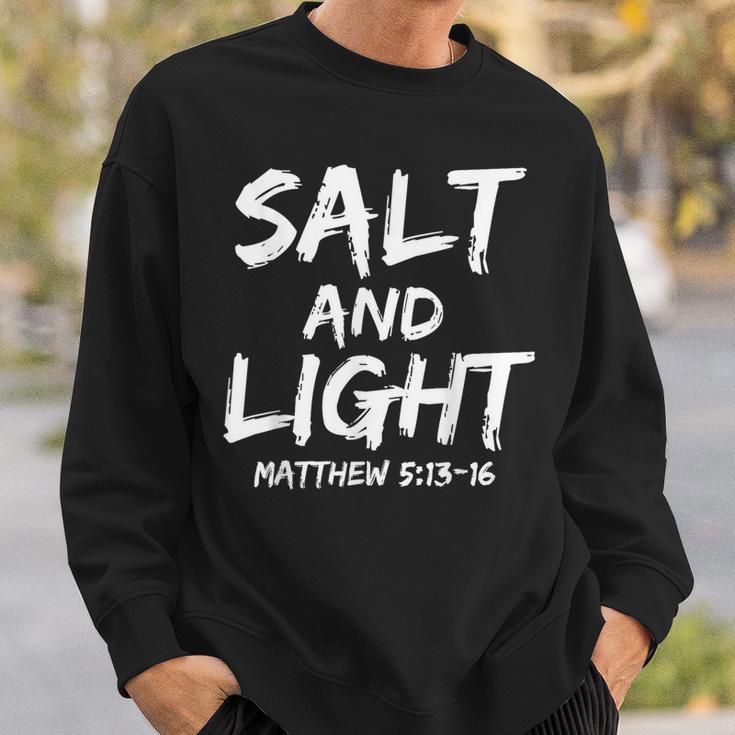 Salt And Light For Matthew 513-16 Christian Sweatshirt Gifts for Him