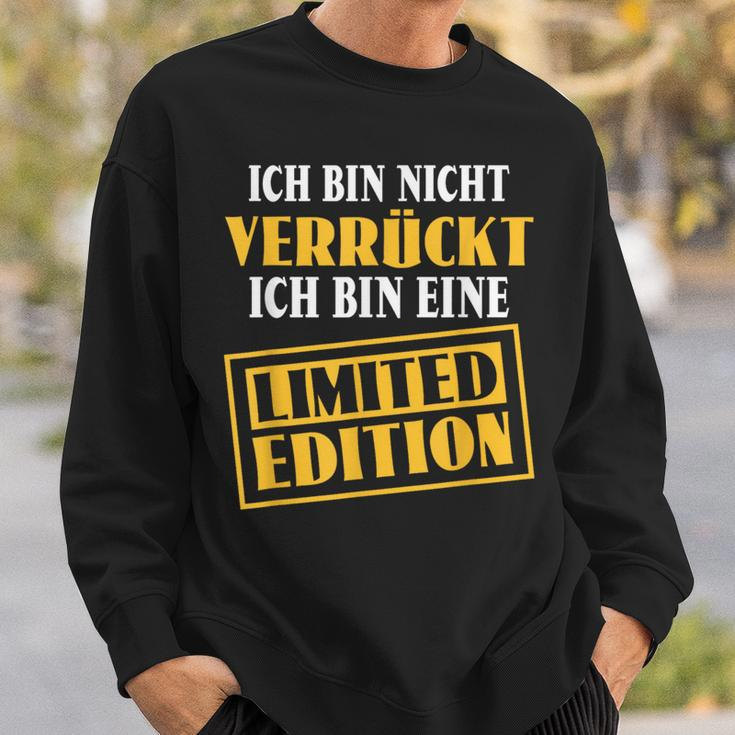 Sarkasmus Ich Bin Nicht Verrückt Eine Limited Edition Black Sweatshirt Geschenke für Ihn