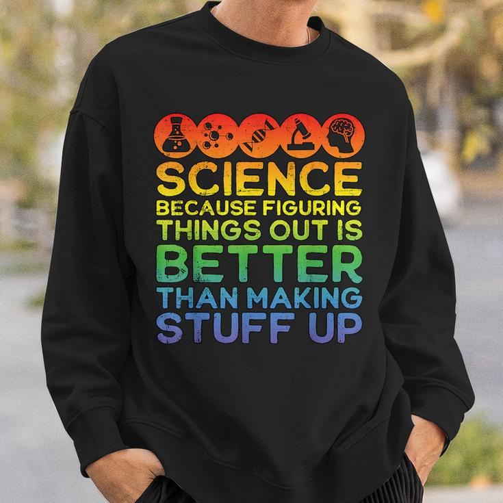 Science Lover Science Teacher Science Is Real Science Sweatshirt Gifts for Him
