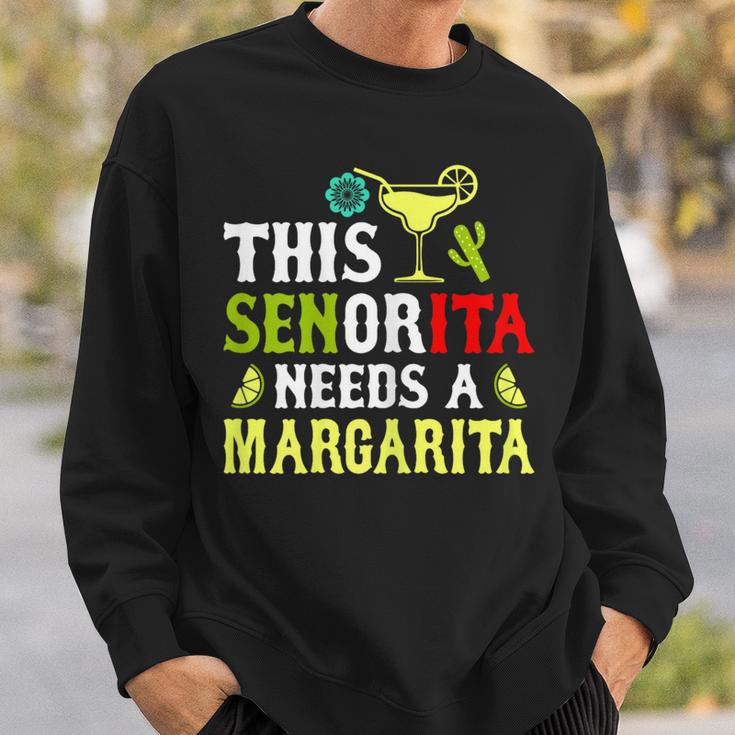 This Senorita Needs A Margarita Cinco De Mayo Women Sweatshirt Gifts for Him