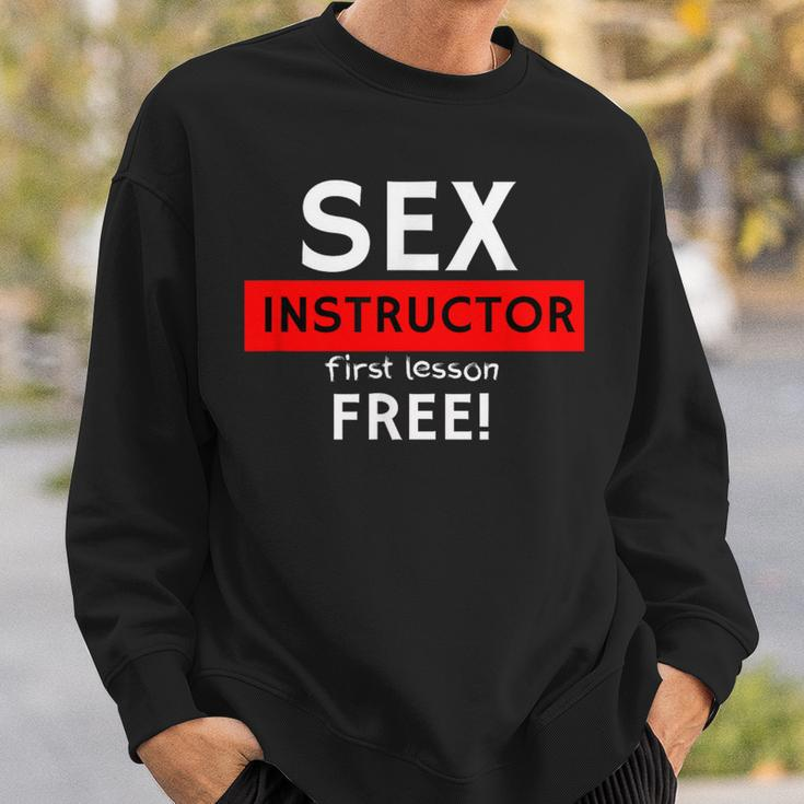 Sex Instructor First Lesson Free Naughty Rude Jokes Prank Sweatshirt Gifts for Him