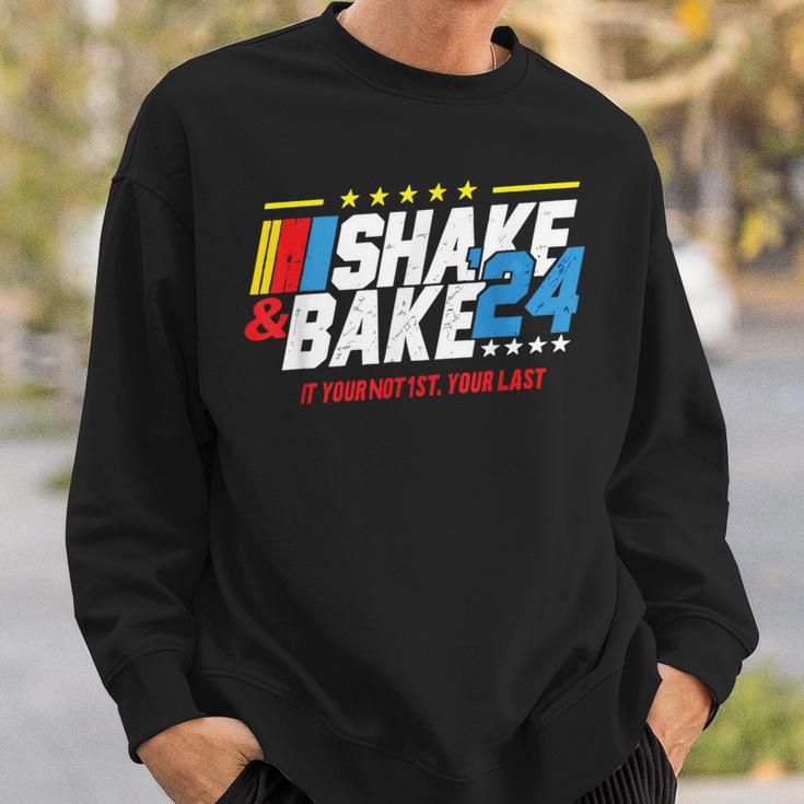 Shake And Bake 2024 If You Not 1St Your Last Sweatshirt Gifts for Him