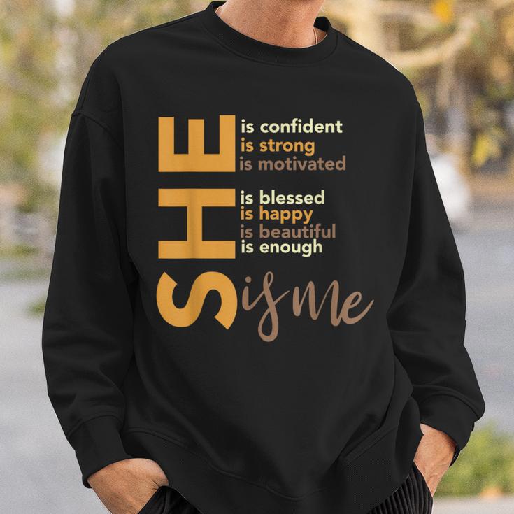 She Is Confident She Is Strong She Is Me Black History Month Sweatshirt Gifts for Him