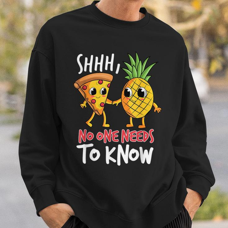 Shh No One Needs To Know Pizza Pineapple Hawaiian Sweatshirt Gifts for Him